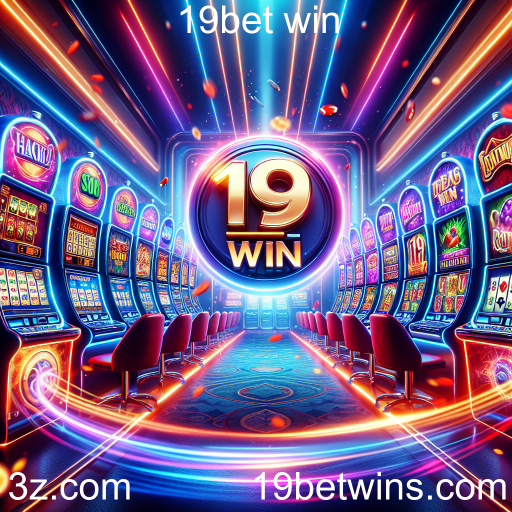 Descubra a Excitante Categoria de Cassino da 19bet Win